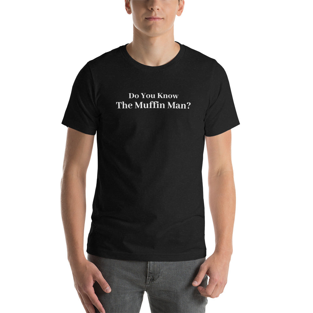 Muffin Man Unisex T-Shirt