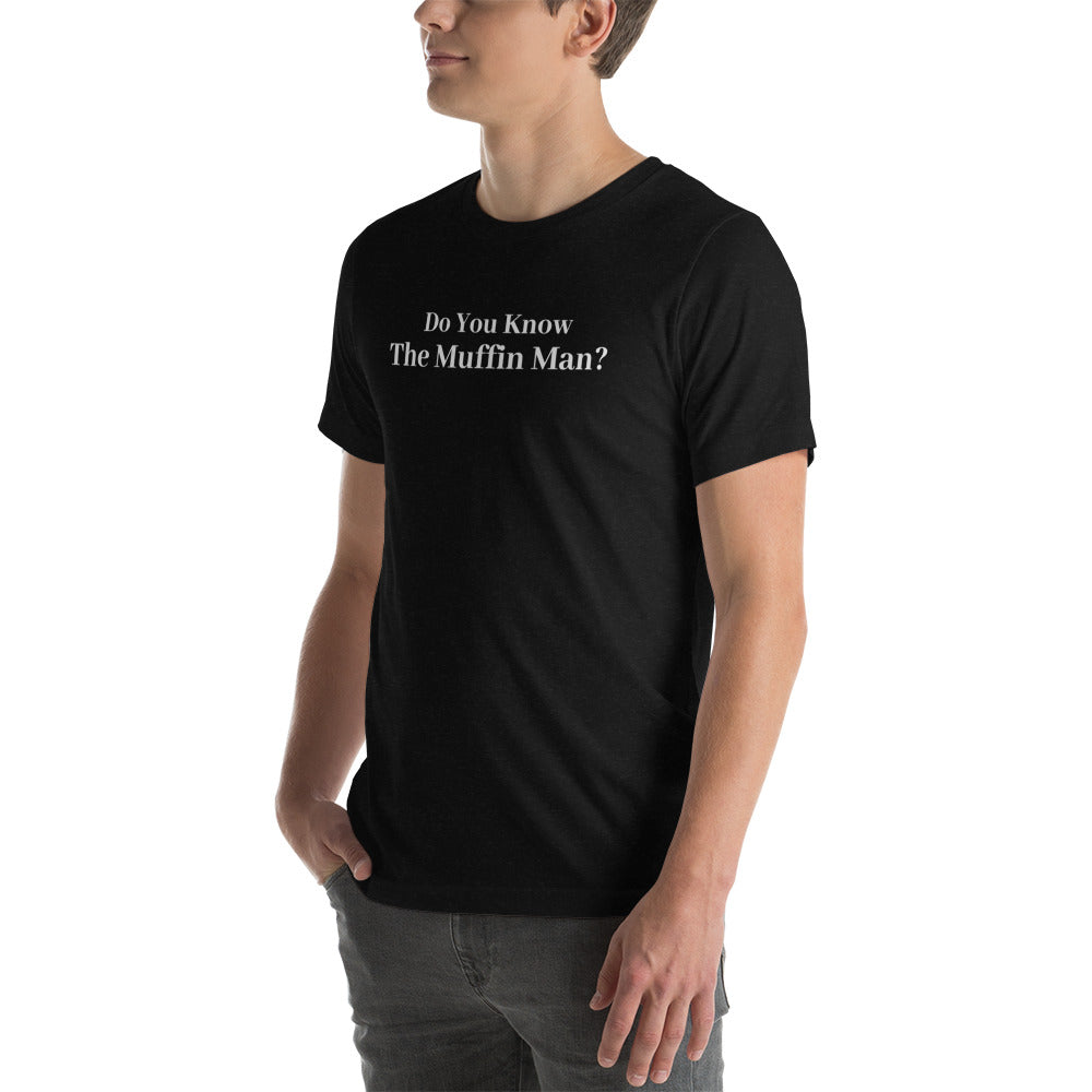 Muffin Man Unisex T-Shirt